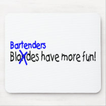 Bartenders Have More Fun Mouse Mat