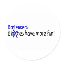 Bartenders Have More Fun stickers by TeeZazzle Bartenders Have More Fun stickers