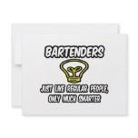 Bartenders...Like Regular People, Only Smarter Personalized Announcement
