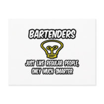 Bartenders...Like Regular People, Only Smarter Post Cards