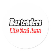 Bartenders Make Great Lovers stickers