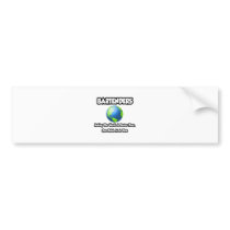 Bartenders...Making the World a Better Place Bumper Sticker