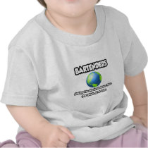 Bartenders...Making the World a Better Place Tees