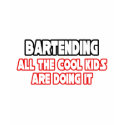 Bartending...Cool Kids t-shirts by Bartender_Shirts Bartending...Cool Kids t-shirts
