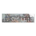 Barter! Bumper Stickers