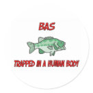 round_sticker - Please vist my gallery zazzle.com/animalshirts for more Bass STAMPS, tshirts, mugs, hats and other Bas trapped in a human body gifts. Use the search tool at my store for other professional and jobs merchandise. Bas trapped in a human body products avaiable on tshirts,sweatshirts,kids shirts, infant onsies, stickers, magnets, and much more Bass clothing fully customizable to your specifcations. If you like what you see, please link to my store (www.zazzle.com/animalshirts) or email a friend.