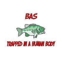Bas trapped in a human body t-shirts