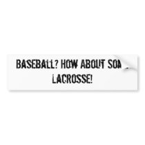 Baseball? bumper stickers