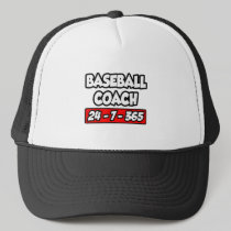Baseball Coach 24-7-365 Hat