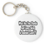 Baseball Coach Joke...Two Thumbs Keychains