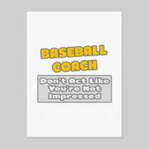Baseball Coach .. You're Impressed Postcard