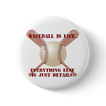 Baseball is life... buttons