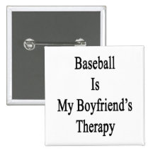 Baseball Is My Boyfriend's Therapy Pinback Buttons