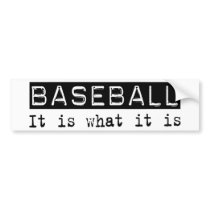 Baseball It Is bumper stickers