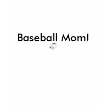 Baseball Mom! t-shirts by redmanpat Baseball Mom! t-shirts