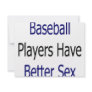 Baseball Players Have Better Sex Custom Invites