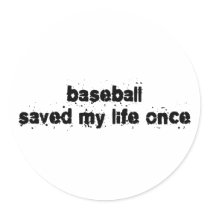 Baseball Saved My Life Once stickers by upshot Baseball Saved My Life Once stickers