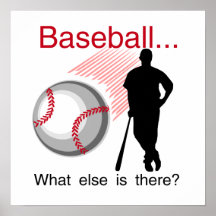 Baseball What Else T-shirts and Gifts Posters