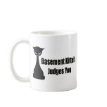 Basement Kitteh Judges You mugs