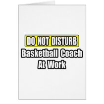 Basketball Coach At Work cards by basketballcoachgifts Basketball Coach At Work cards