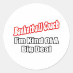Basketball Coach...Big Deal Stickers