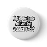 Basketball Coach Joke...Two Thumbs Buttons