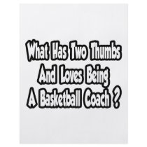 Basketball Coach Joke...Two Thumbs flyers