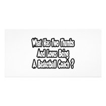Basketball Coach Joke...Two Thumbs photo cards