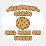 Basketball Coach  .. Will Work for Cookies Sticker