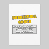 Basketball Coach .. You're Impressed Post Cards