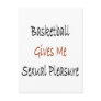 Basketball Gives Me Sexual Pleasure Postcards