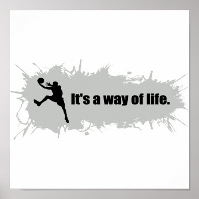 Basketball Is a Way of Life Poster by TheArtOfPamela