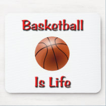 Basketball Is Life mousepads