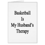 Basketball Is My Husband's Therapy Card