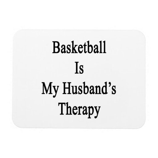 Basketball Is My Husband's Therapy Rectangle Magnets