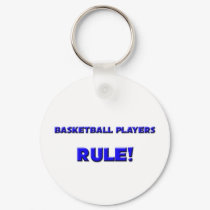 Basketball Players Rule! keychains