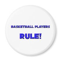Basketball Players Rule! magnets
