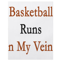 Basketball Runs In My Veins flyers