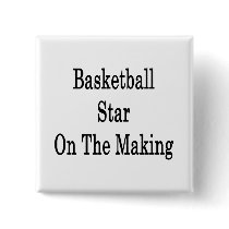 Basketball Star On The Making Pinback Button