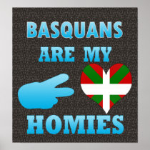 Basquans are my Homies Poster
