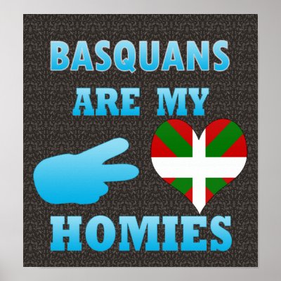 Basquans are my Homies Poster by representmycountry