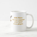 bass01, BSC Rule:Always supportyour localbass p... mugs