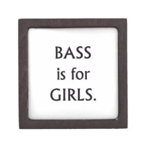 Bass is for girls black text premium jewelry box