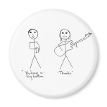 Bass player humour- You Have A Big Bottom Magnets