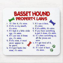 BASSET HOUND Property Laws 2 Mouse Pad