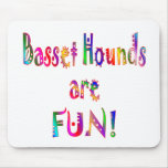 Basset Hounds are Fun Mousepads
