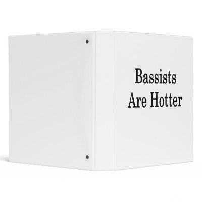 Bassists Are Hotter 3 Ring Binder by Supernova23a