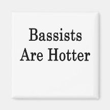 Bassists Are Hotter Magnet