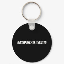 Bassplayer Wanted keychains by TheFamousLabel Bassplayer Wanted keychains