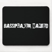 Bassplayer Wanted mousepads by TheFamousLabel Bassplayer Wanted mousepads